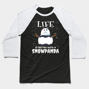 Life Is Better With A Snowpanda - Christmas cute snow panda gift Baseball T-Shirt